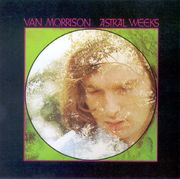 Morrison's seminal 1968 album Astral Weeks
